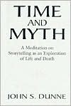 Book Time and Myth: A Meditation on Storytelling as an Exploration of Life and Death free