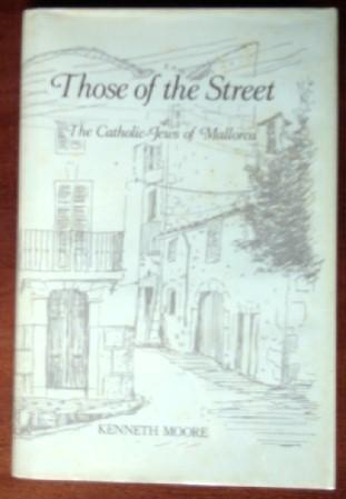Book Those of the Street: The Catholic-Jews of Mallorca : A Study in Urban Cultural Change free