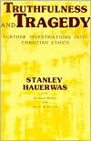 Book Truthfulness and Tragedy: Further Investigations in Christian Ethics free