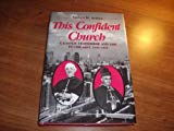 Book This Confident Church: Catholic Leadership and Life in Chicago, 1940-1965 free