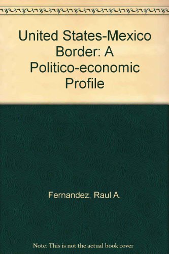 Book United States-mexico Border: A Politico-economic Profile free