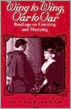 Book Wing to Wing, Oar to Oar: Readings on Courting and Marrying (Ethics of Everyday Life) free