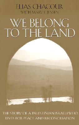 Book We Belong to the Land: The Story of a Palestinian Israeli Who Lives for Peace and Reconciliation (The Erma Konya Kess Lives of the Just and Virtuous Series) free