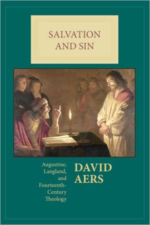 Book Salvation and Sin: Augustine, Langland, and Fourteenth-Century Theology free