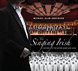 Book The Singing Irish: A History Of The Notre Dame Glee Club free