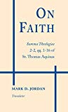 Book On Faith: Summa Theologiae 2-2, qq. 1–16 of St. Thomas Aquinas free