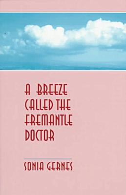 Book Breeze Called The Fremantle Doctor (soundings: A Series Of Books On Ethics) free