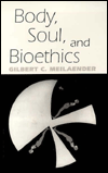 Book Body, Soul, And Bioethics free Book Body, Soul, And Bioethics free