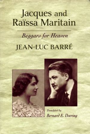 Book Jacques And Raissa Maritain: Beggars For Heaven free