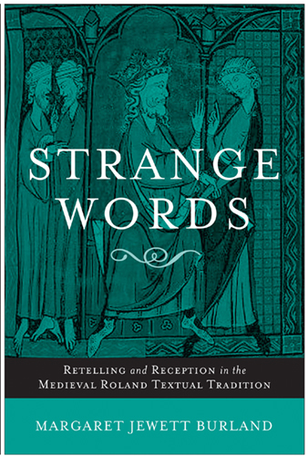 Book Strange Words: Retelling and Reception in the Medieval Roland Textual Tradition free