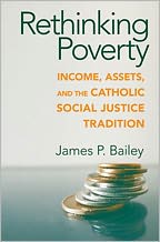 Book Rethinking Poverty: Income, Assets, and the Catholic Social Justice Tradition (Catholic Social Tradition) free Book Rethinking Poverty: Income, Assets, and the Catholic Social Justice Tradition (Catholic Social Tradition) free