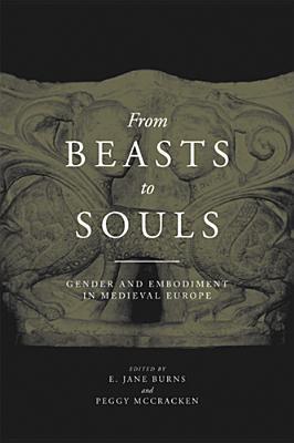 Book From Beasts to Souls: Gender and Embodiment in Medieval Europe free