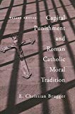 Book Capital Punishment and Roman Catholic Moral Tradition, Second Edition free