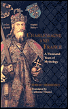 Book Charlemagne and France: A Thousand Years of Mythology (The Laura Shannon Series in French Medieval Studies) free