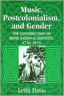 Book Music, Postcolonialism, and Gender: The Construction of Irish National Identity, 1724–1874 free