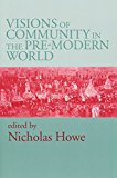 Book Visions of Community in the Pre-Modern World free