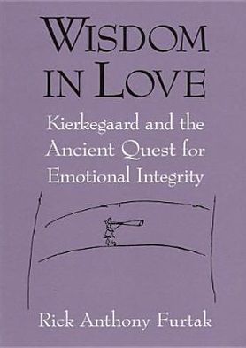 Book Wisdom in Love: Kierkegaard and the Ancient Quest for Emotional Integrity free