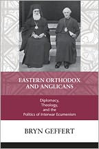 Book Eastern Orthodox and Anglicans: Diplomacy, Theology, and the Politics of Interwar Ecumenism free