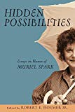 Book Hidden Possibilities: Essays in Honor of Muriel Spark free