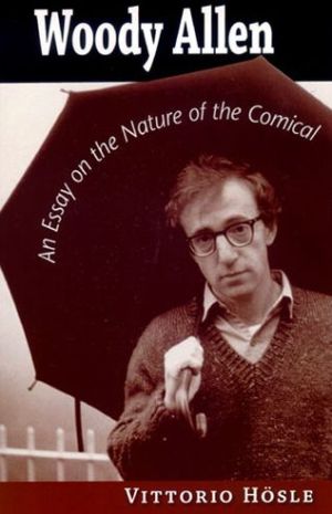 Book Woody Allen: An Essay on the Nature of the Comical free