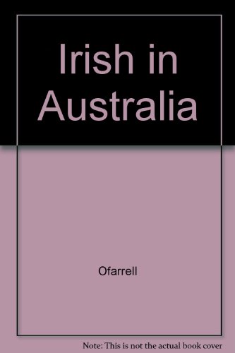 Book The Irish in Australia: 1788 To the Present free