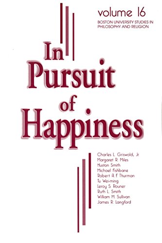 Book In Pursuit Of Happiness (boston University Studies In Philosophy And Religion) free