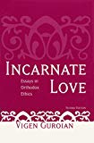 Book Incarnate Love: Essays in Orthodox Ethics, Second Edition free Book Incarnate Love: Essays in Orthodox Ethics, Second Edition free