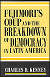 Book Fujimori's Coup and the Breakdown of Democracy in Latin America (Helen Kellogg Institute for International Studies) free