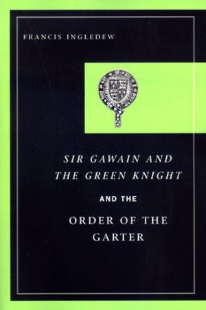 Book Sir Gawain and the Green Knight and the Order of the Garter free