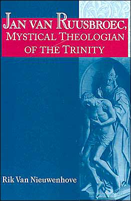 Book Jan van Ruusbroec, Mystical Theologian of the Trinity (Studies in Spirituality and Theology) free