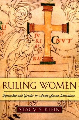 Book Ruling Women: Queenship and Gender in Anglo-Saxon Literature free