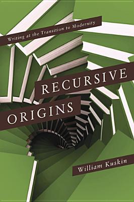 Book Recursive Origins: Writing at the Transition to Modernity free