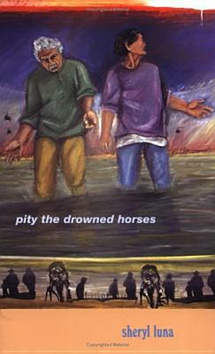 Book Pity the Drowned Horses (Andrés Montoya Poetry Prize) free