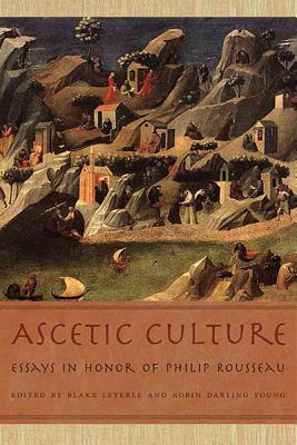 Book Ascetic Culture: Essays in Honor of Philip Rousseau free