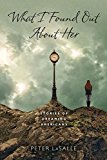 Book What I Found Out About Her: Stories of Dreaming Americans (Richard Sullivan Prize in Short Fiction) free