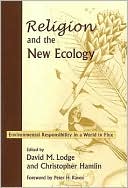Book Religion and the New Ecology: Environmental Responsibility in a World in Flux free