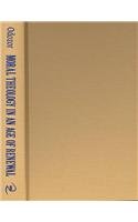 Book Moral Theology in an Age of Renewal: A Study of the Catholic Tradition since Vatican II free