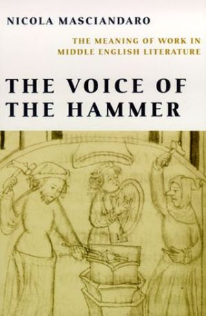 Book Voice of the Hammer: The Meaning of Work in Middle English Literature free