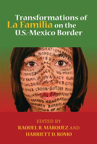 Book Transformations of La Familia on the U.S.-Mexico Border (Latino Perspectives) free