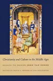 Book Christianity and Culture in the Middle Ages: Essays to Honor John Van Engen free