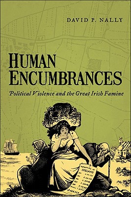 Book Human Encumbrances: Political Violence and the Great Irish Famine free