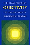 Book Objectivity: The Obligations of Impersonal Reason (102) free