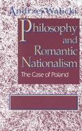 Book Philosophy And Romantic Nationalism: The Case Of Poland free