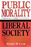 Book Public Morality and Liberal Society: Essays on Decency, Law, and Pornography free