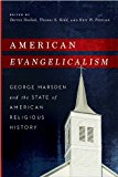 Book American Evangelicalism: George Marsden and the State of American Religious History free