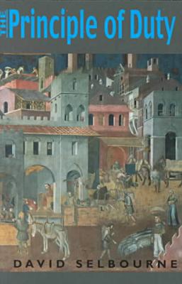 Book Principle of Duty: An Essay on the Foundations of the Civic Order free