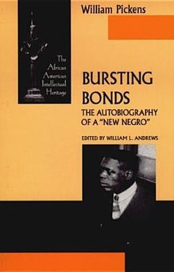 Book Bursting Bonds: The Autobiography of a "New Negro" (African American Intellectual Heritage Series) free