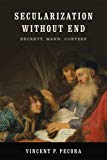 Book Secularization without End: Beckett, Mann, Coetzee (Yusko Ward-Phillips Lectures in English Language and Literature) free