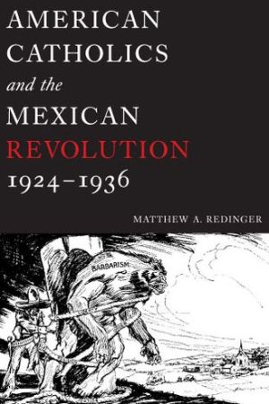 Book American Catholics and the Mexican Revolution, 1924-1936 free