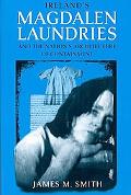 Book Ireland's Magdalen Laundries and the Nation's Architecture of Containment free